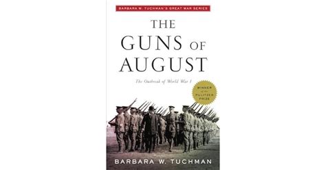 The Guns Of August By Barbara W Tuchman