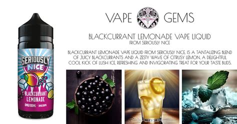 Seriously Nice Blackcurrant Lemonade E Liquid Ml Vape Gems