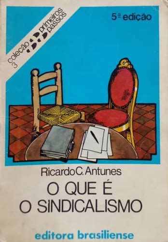 Livro O Que É Sindicalismo coleção Primeiros Passos Volume 3