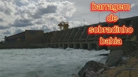 barragem de sobradinho bahia soltando água YouTube