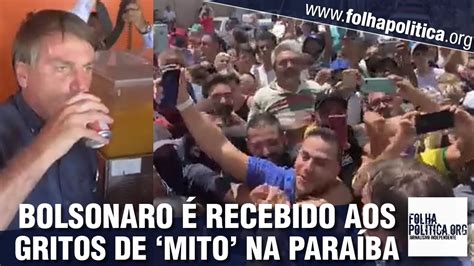 Bolsonaro Causa Como O Em Boqueir O Na Para Ba Recebido Aos Gritos