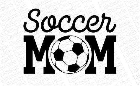 Soccer Mom Svg Soccer Svg Soccer Mom Shirt Png Dxf Cricut Soccer