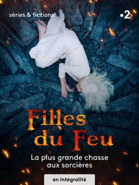 Filles Du Feu Tv Serie Drama Historisch Folgen