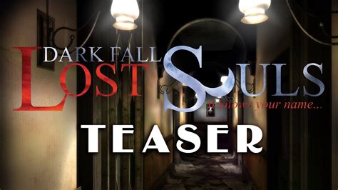 Dark Fall Lost Souls Teaser Youtube