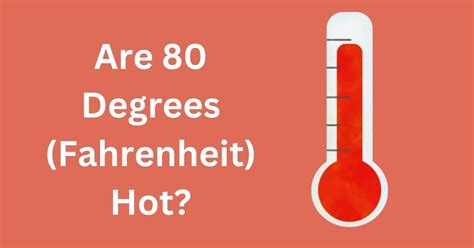 80 Degrees Fahrenheit