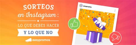 Normas De Los Sorteos En Instagram Lo Que Debes Hacer Y Lo Que No