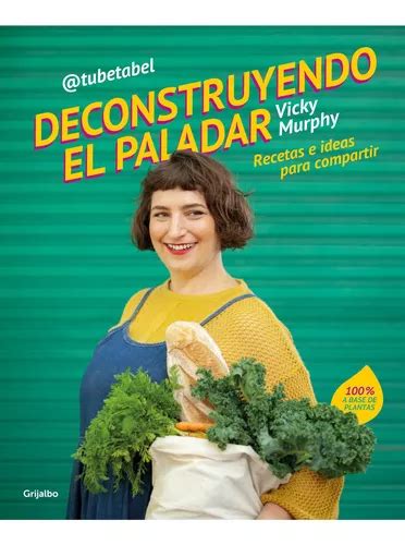 Deconstruyendo El Paladar Recetas E Ideas Para Compartir En Venta En