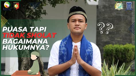 Kurma Kuliah Ramadhan Puasa Tapi Tidak Sholat Bagaimana