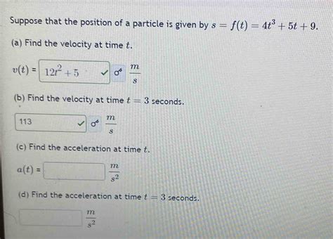 Solved Suppose That The Position Of A Particle Is Given By Sft4t3