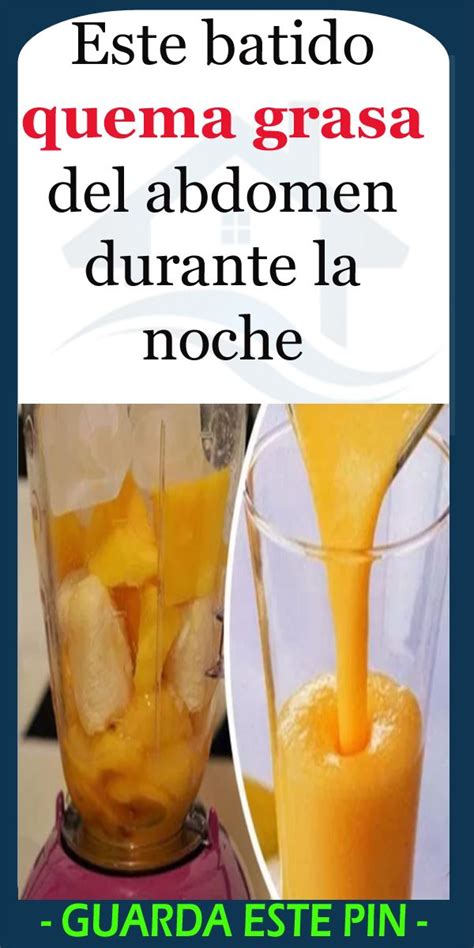 Este Batido Quema Grasa Del Abdomen Durante La Noche Batidos Para