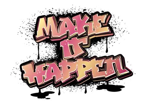 Make It Happen Graffiti Typography Vector Make Graffiti Typography