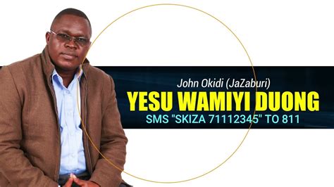 Yesu Wamiyi Duong John Okidi Official Audio Youtube