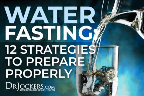 Water Fasting 12 Strategies To Prepare Properly