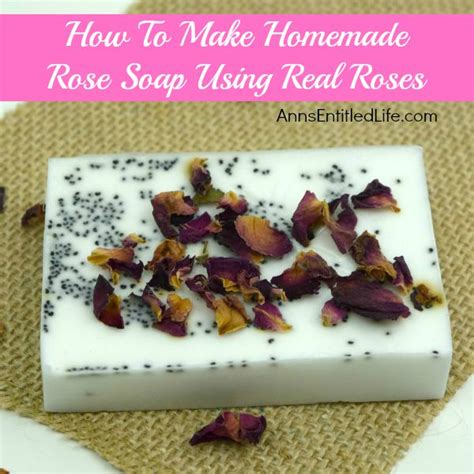 How To Make Homemade Rose Soap Using Real Roses