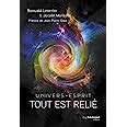 Amazon Fr Tout Est Relie Univers Esprit Leterrier Romuald