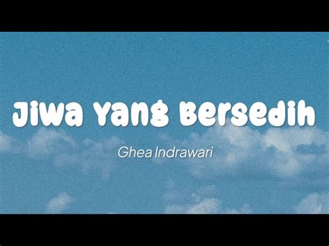 Ghea Indrawari Jiwa Yang Bersedih Chords Chordify