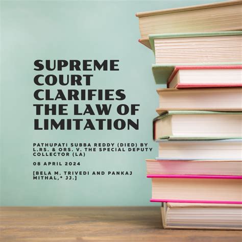 Supreme Court Clarifies Law Of Limitation