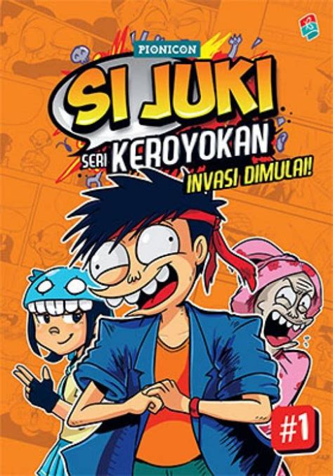 Buku Si Juki Seri Keroyokan Invasi Dimulai Bukukita