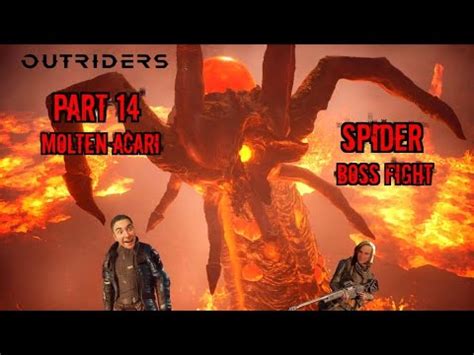 Outriders Part 14 Molten Acari Spider Boss Fight YouTube