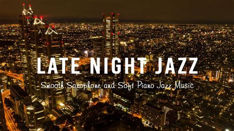 Relaxing Midnight Jazz Music Smooth Slow Saxophone Jazz Music Soft