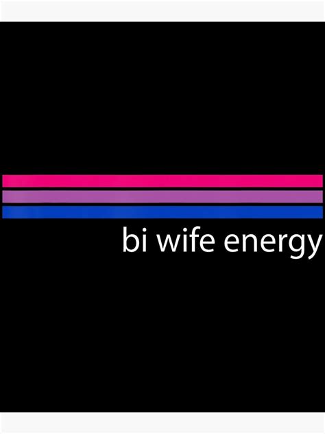 Bi Wife Energy Bisexual Pride Flag Bisexuality Lgbtq Poster For Sale