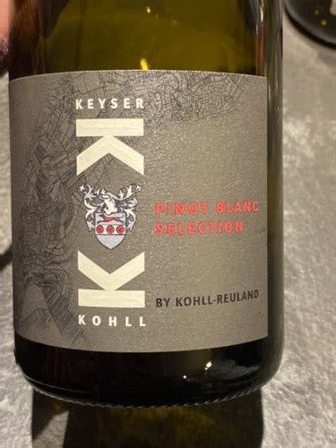 Domaine Viticole Keyser Kohll By Kohll Reuland Selection Pinot Blanc