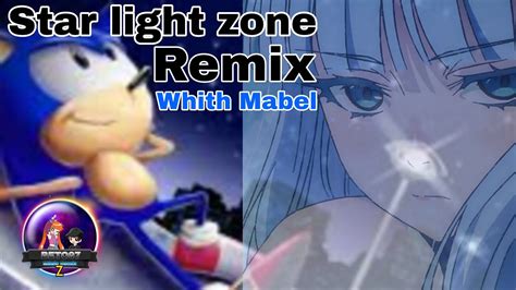 Star Light Zone Remix With Mabel Laybelle Sing Special 500 Subs YouTube