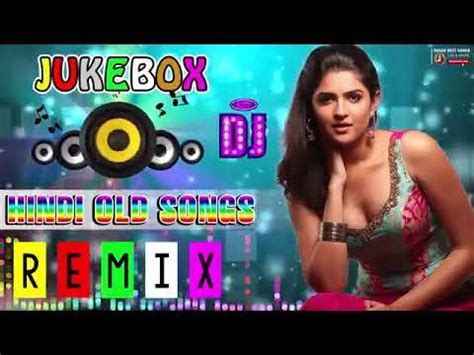 Old Hindi Dj Remix Hi Bass Dholki Mix Songs S Unforgettable