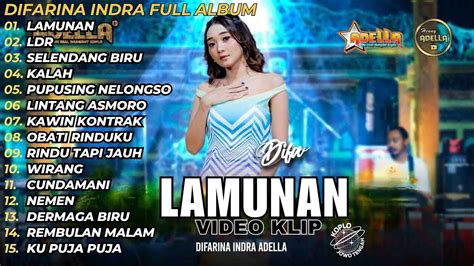 Difarina Indra Lamunan LDR Selendang Biru Om Adella Full Album