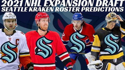 Nhl Expansion Mock Draft Seattle Kraken Roster Predictions Youtube