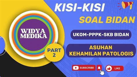 PART 2 KISI KISI SOAL BIDAN UKOM BIDAN PPPK BIDAN SKB BIDAN