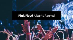 Pink Floyd Albums Ranked Rated From Worst To Best Guvna Guitars