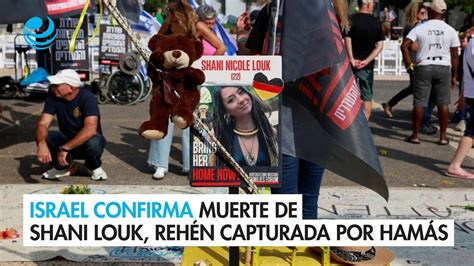 Israel Confirma Muerte De Shani Louk Joven Reh N Capturada Por Ham S