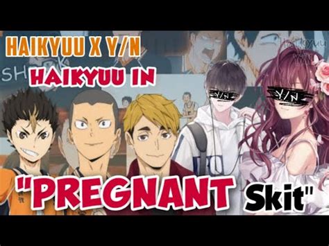 Pregnant Skit F Y N M Y N Haikyuu X Y N Y N Harem Youtube