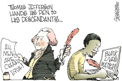 Political Cartoon Thomas Jefferson Passes His Quill To Black Lives Matter