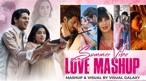 Summer Vibe Love Mashup Visual Galaxy Love Mashup Bollywood