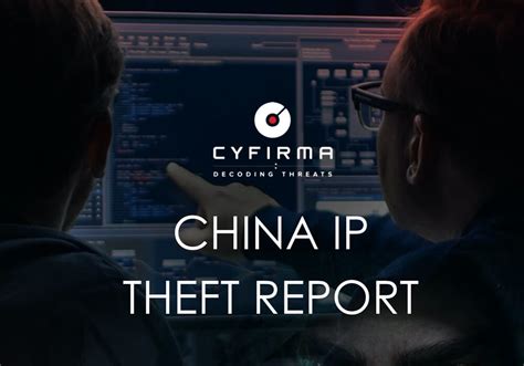 CHINA IP THEFT REPORT CYFIRMA