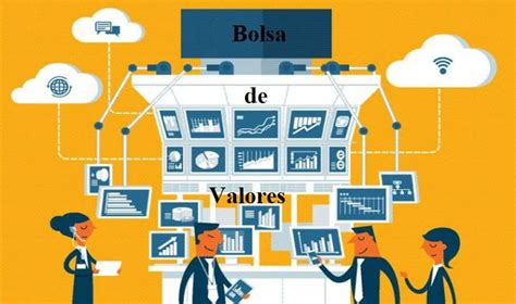 Cu Les Son Las Funciones Y Objetivos De La Bolsa De Valores En El