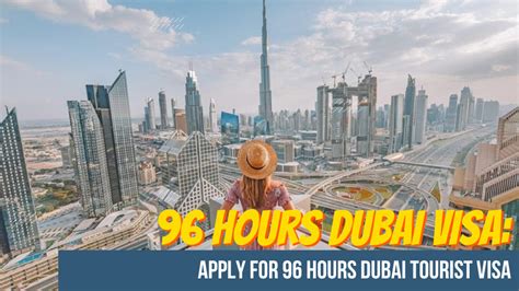 96 Hours Dubai Visa: Apply for 96 Hours Dubai Tourist Visa