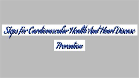 Steps For Cardiovascular Health And Heart Disease Prevention Total