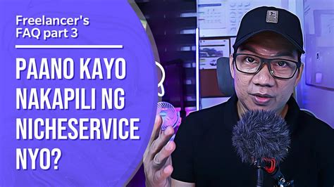 Freelancer S Faq Part Paano Kayo Nakapili Ng Niche Service Niyo Ldms