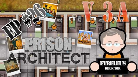 Prison Architect V1 Ep 26 Gameplay Español Youtube