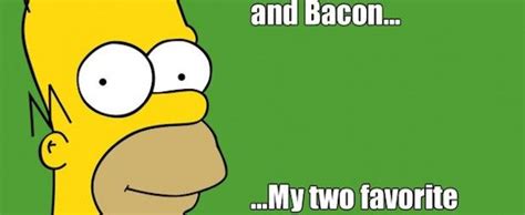 Best Homer Simpson Quotes About Bacon Simpsons Quotes Homer Simpson