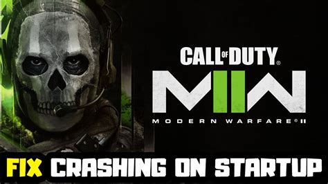 How To Fix Call Of Duty Modern Warfare Ii Crashing On Startup Pc Youtube