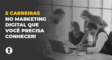 5 Carreiras No Marketing Digital Que Você Precisa Conhecer Agência Sincro