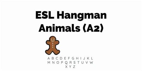 ESL Hangman Animals (A2) - ESL Kids Games