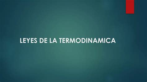 Leyes De La Termodin Mica Ciencias Ppt Descarga Gratuita