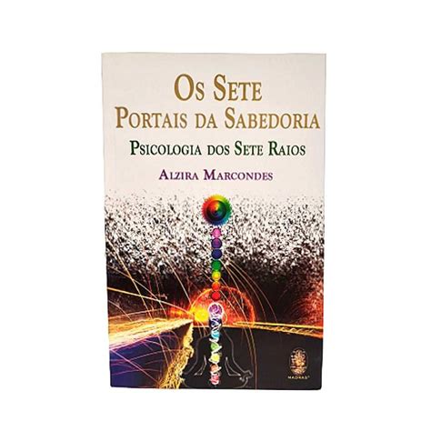 Livro Os Sete Portais Da Sabedoria Psicologia Dos Sete Raios Ed Madras