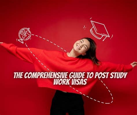 The Comprehensive Guide To Post Study Work Visas