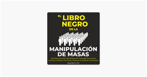 El Libro Negro De La Manipulaci N De Masas Estrategias Secretas De